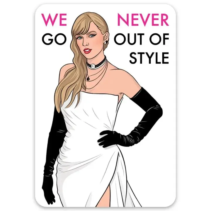 Taylor We Never Go Out of Style Vinyl Sticker by The Found